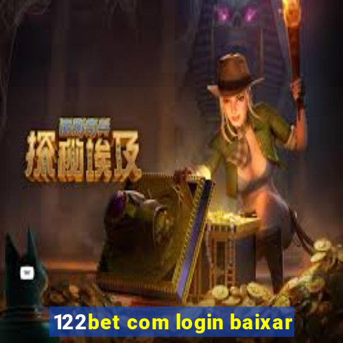 122bet com login baixar